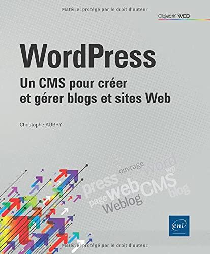 WordPress : un CMS pour créer et gérer blogs et sites web