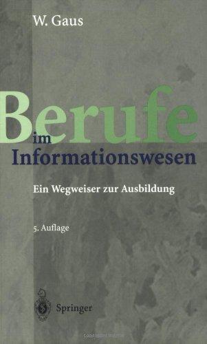 Berufe im Informationswesen: Ein Wegweiser zur Ausbildung (German Edition)