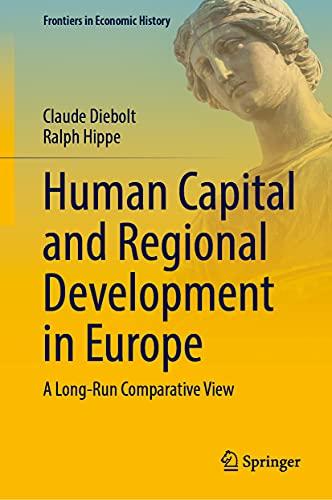 Human Capital and Regional Development in Europe: A Long-Run Comparative View (Frontiers in Economic History)