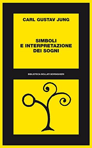 Simboli e interpretazioni dei sogni (Biblioteca Bollati Boringhieri)