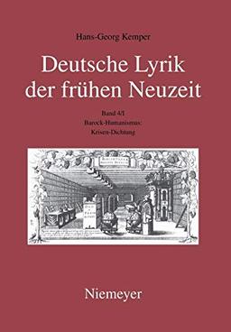 Barock-Humanismus: Krisen-Dichtung (Hans-Georg Kemper: Deutsche Lyrik der frühen Neuzeit)