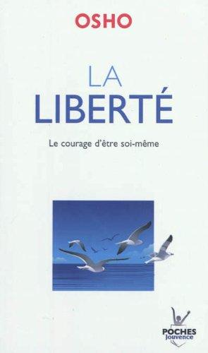 La liberté : le courage d'être soi-même