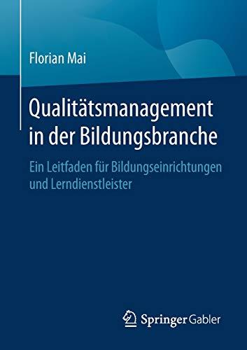 Qualitätsmanagement in der Bildungsbranche: Ein Leitfaden für Bildungseinrichtungen und Lerndienstleister