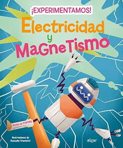 ¡Experimentamos! Electricidad y magnetismo (Descubriendo el mundo, Band 176)