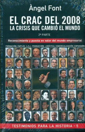 El crac del 2008. La Crisis que cambió el mundo. Segunda parte.: El crac del 2008, 2 : la crisis que cambió el mundo (Testimonios para la Historia, Band 5)