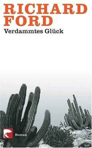 Verdammtes Glück. Roman