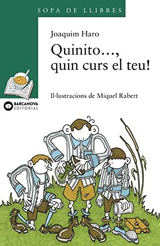 Quinito--, quin curs el teu! (Llibres infantils i juvenils - Sopa de llibres. Sèrie verda, Band 1456090)