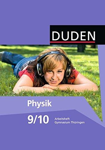 Duden Physik - Gymnasium Thüringen: 9./10. Schuljahr - Arbeitsheft