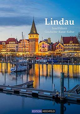 Lindau - Bildband & Inselführer: Geschichte, Kunst, Kultur, Architektur