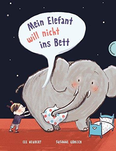 Mein Elefant will nicht ins Bett