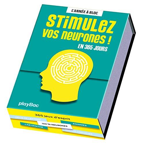 Stimulez vos neurones ! : en 365 jours