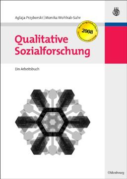 Qualitative Sozialforschung: Ein Arbeitsbuch