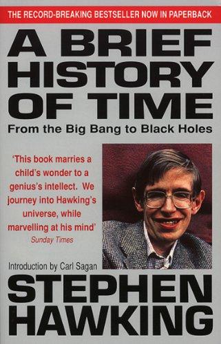 A Brief History Of Time: From Big Bang To Black Holes: From the Big Bang to Black Holes