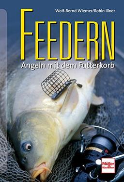 Feedern: Angeln mit dem Futterkorb