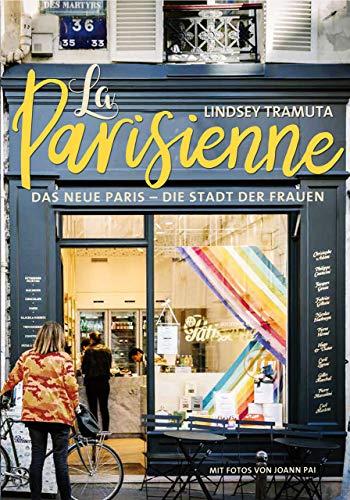 La Parisienne - Das neue Paris - die Stadt der Frauen (Midas Collection)