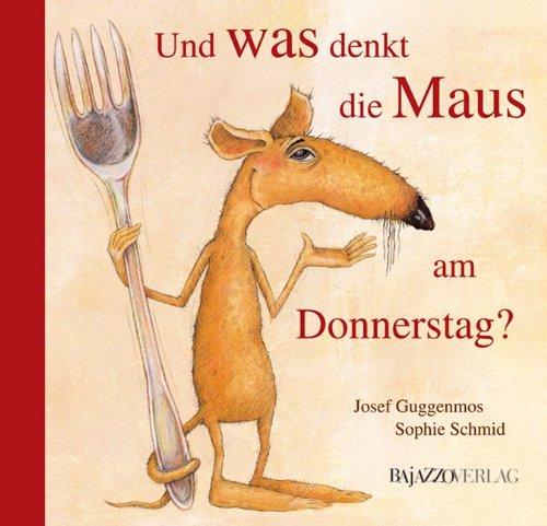 Und was denkt die Maus am Donnerstag?