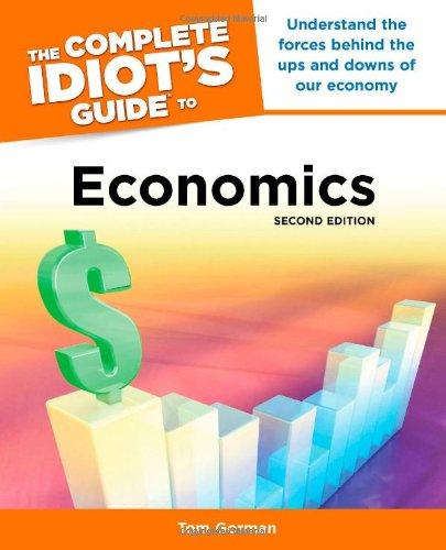 The Complete Idiot's Guide to Economics