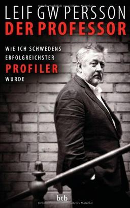 Der Professor: Wie ich Schwedens erfolgreichster Profiler wurde