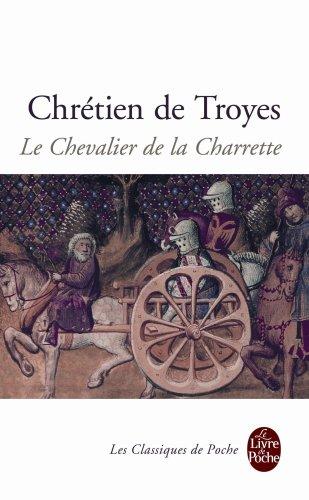 Le chevalier de la charrette ou Le roman de Lancelot