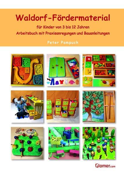 Waldorf-Fördermaterial: für Kinder von 3 bis 12 Jahren - Arbeitsbuch mit Praxisanregungen und Bauanleitungen