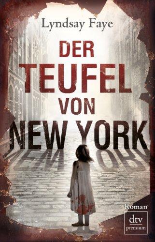 Der Teufel von New York: Roman