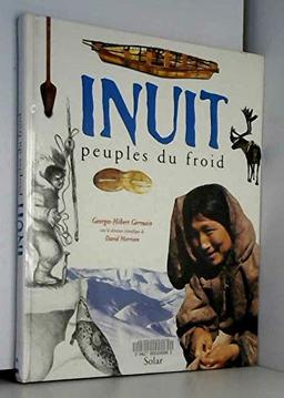 Les Inuit : peuples du froid