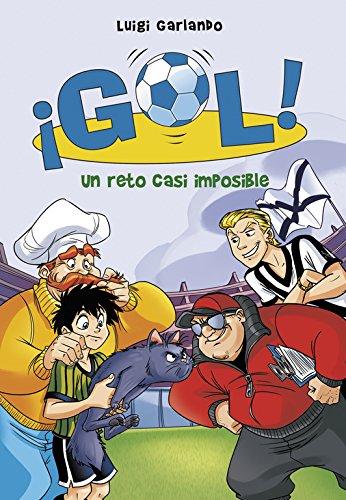 ¡Gol! 37. Un reto casi imposible (Serie ¡Gol!)