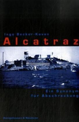 Alcatraz: Ein Synonym für Abschreckung