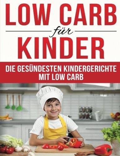 Low Carb für Kinder: Die gesündesten Kindergerichte mit Low Carb