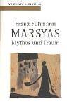 Marsyas. Mythos und Traum