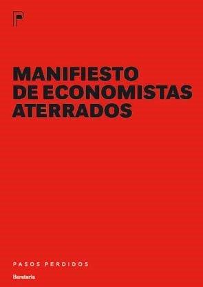 Manifiesto De Economistas Aterrados (Pasos perdidos, Band 1)