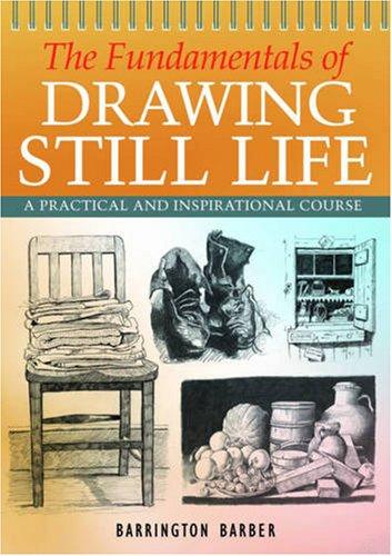 The Fundamentals of Drawing Still Life