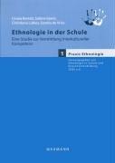 Ethnologie in der Schule: Eine Studie zur Vermittlung Interkultureller Kompetenz