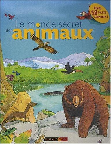 Le monde secret des animaux