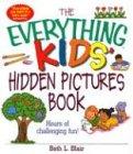 The Everything Kids' Hidden Pictures Book: Hours Of Challenging Fun!