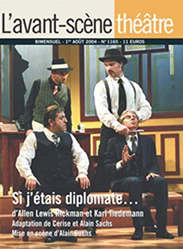 Avant-scène théâtre (L'), n° 1165. Si j'étais diplomate...