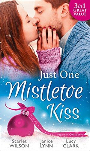 Just One Mistletoe Kiss...: After the Christmas Party... / Her Firefighter Under the Mistletoe / Her Mistletoe Wish