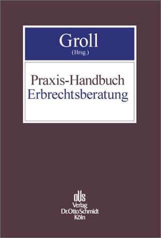 Praxis-Handbuch Erbrechtsberatung