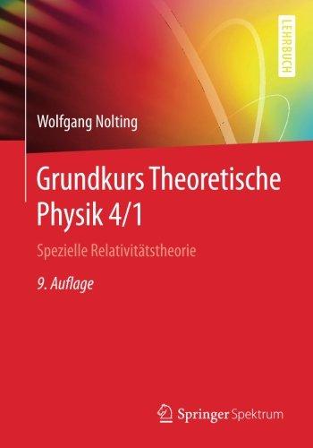 Grundkurs Theoretische Physik 4/1: Spezielle Relativitätstheorie (Springer-Lehrbuch)