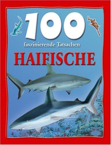 100 faszinierende Tatsachen - Haifische