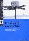 Heterogenität macht Schule: Beiträge aus sonderpädagogischer und interkultureller Perspektive
