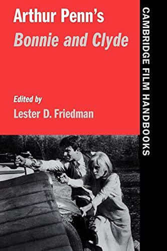 Arthur Penn's Bonnie and Clyde (Cambridge Film Handbooks)