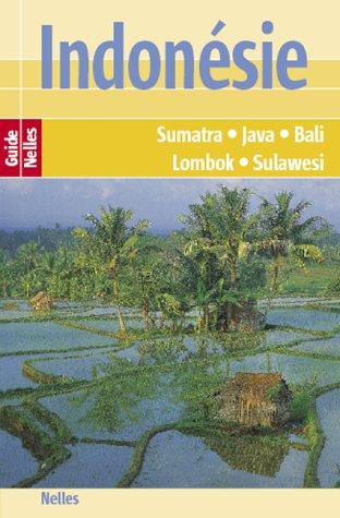 Indonésie. Sumatra, Java, Bali, Lombok, Sulawesi