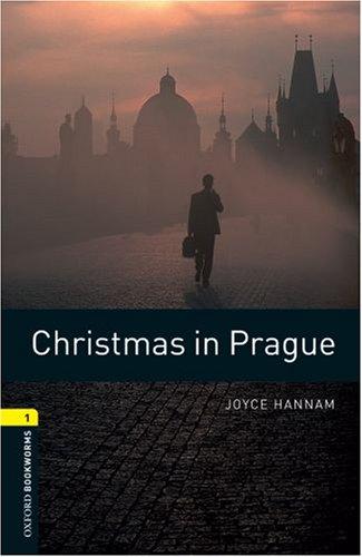 Oxford Bookworms Library: Christmas in Prague: Level 1: 400-Word Vocabulary: 400 Headwords (Oxford Bookworms; Stage 1)