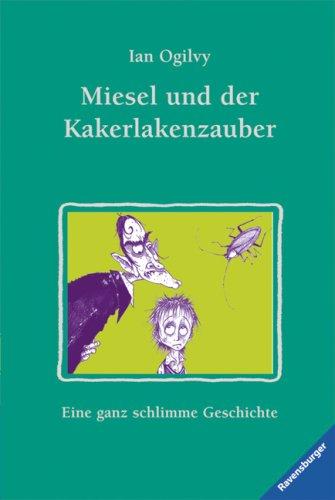 Miesel: Miesel und der Kakerlakenzauber