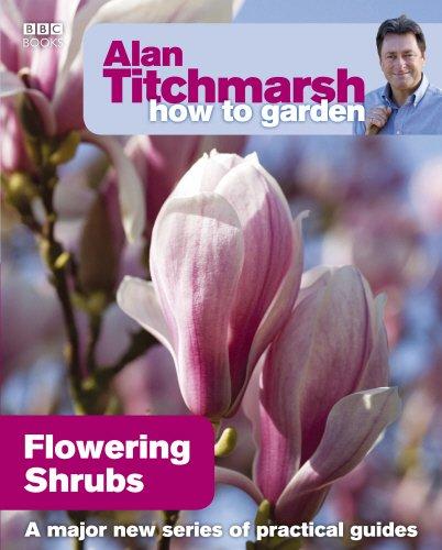 How to Garden: Flowering Shrubs