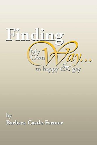 Finding My Own Way . . . to Happy & Gay