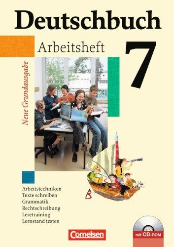 Deutschbuch - Neue Grundausgabe: 7. Schuljahr - Arbeitsheft mit Lösungen und Übungs-CD-ROM