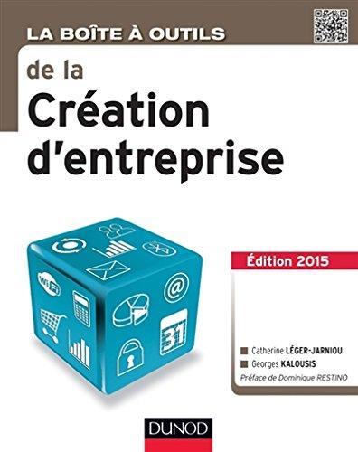 La boîte à outils de la création d'entreprise : avec 4 vidéos d'approfondissement