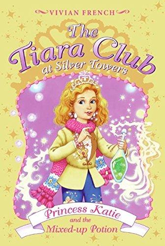 Tiara Club at Silver Towers 8: Princess Katie and the Mixed-up Potion, The